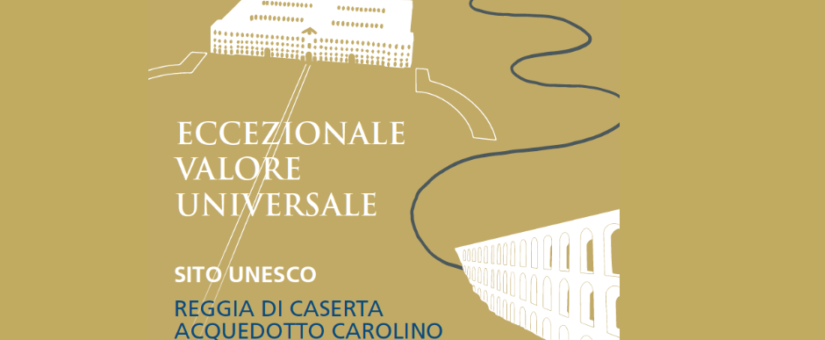 Piano di Gestione Sito UNESCO Reggia di Caserta | Belvedere di Sal Leucio | Acquedotto Carolino