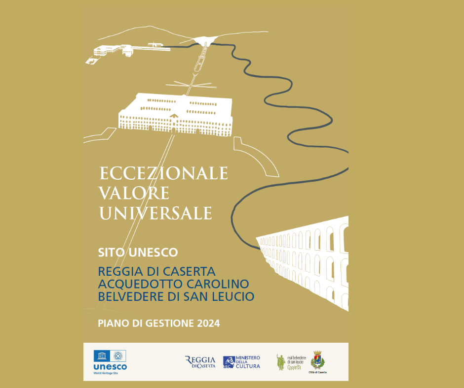 Piano di Gestione 2024 Sito UNESCO REGGIA DI CASEERTA | BELVEDERE DI SAN LEUCIO | AQUEDOTTO CAROLINO